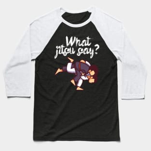 What jitsu say Baseball T-Shirt